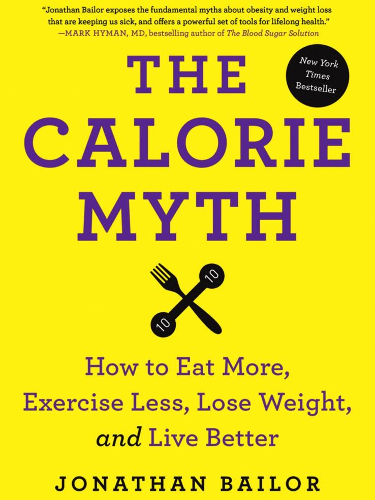 The Calorie Myth Jonathan Bailor