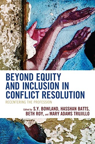 Beyond Equity And Inclusion In Conflict Resolution S Y Bowland
