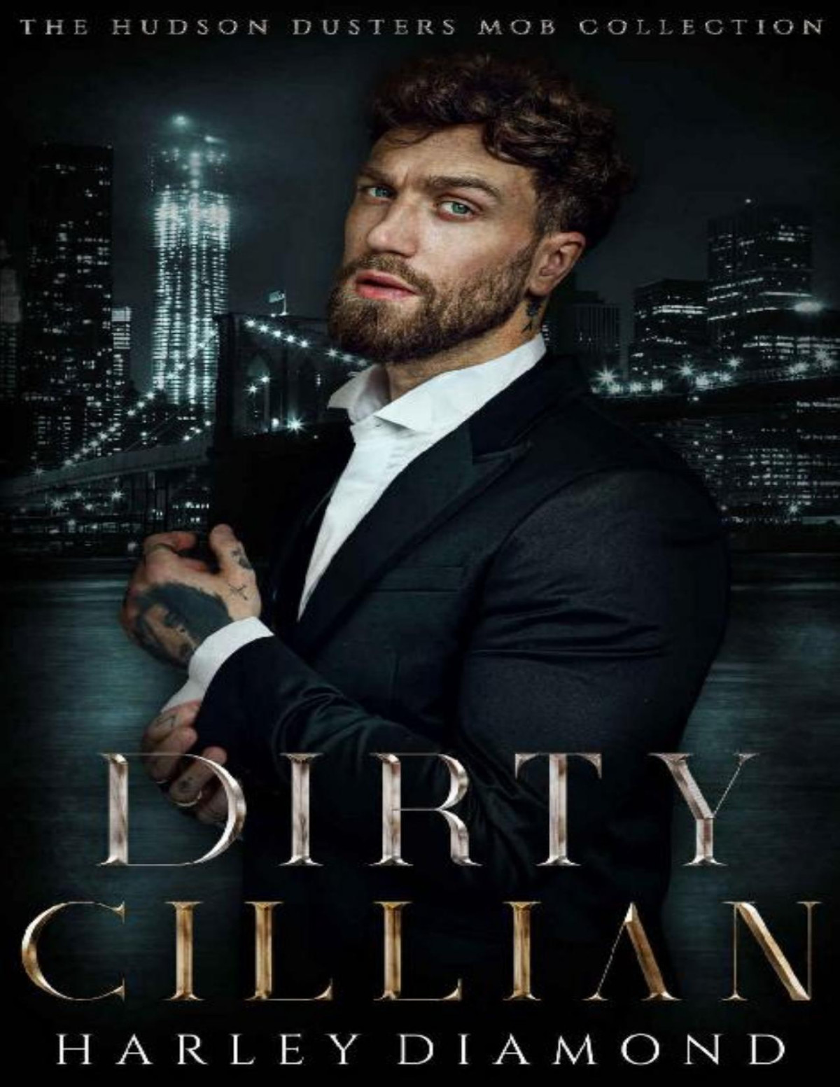 Dirty Cillian Dirty Dusters The Hudson Dusters Mob Collection Book 1 Mafia Motorcycle Club Romance Crossover Universe Book 2 Harley Diamond