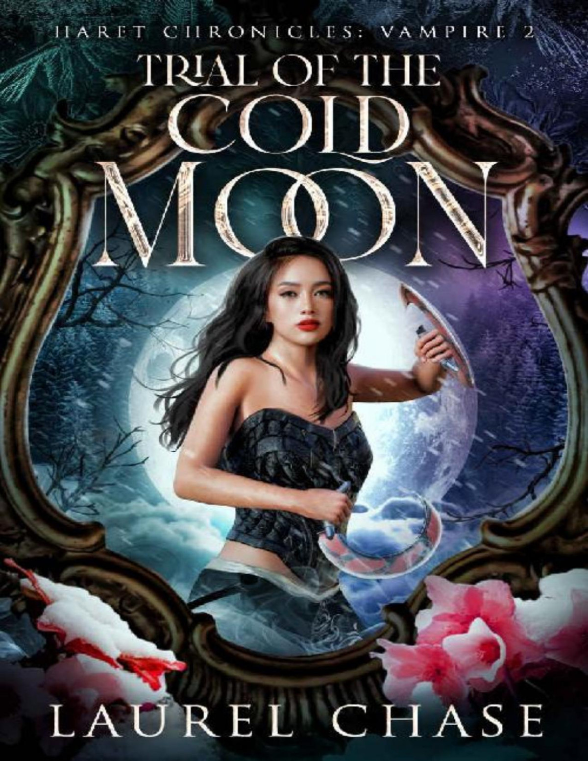 Haret Chronicles Vampire Trial Of The Cold Moon A Fantasy Romance Laurel Chase