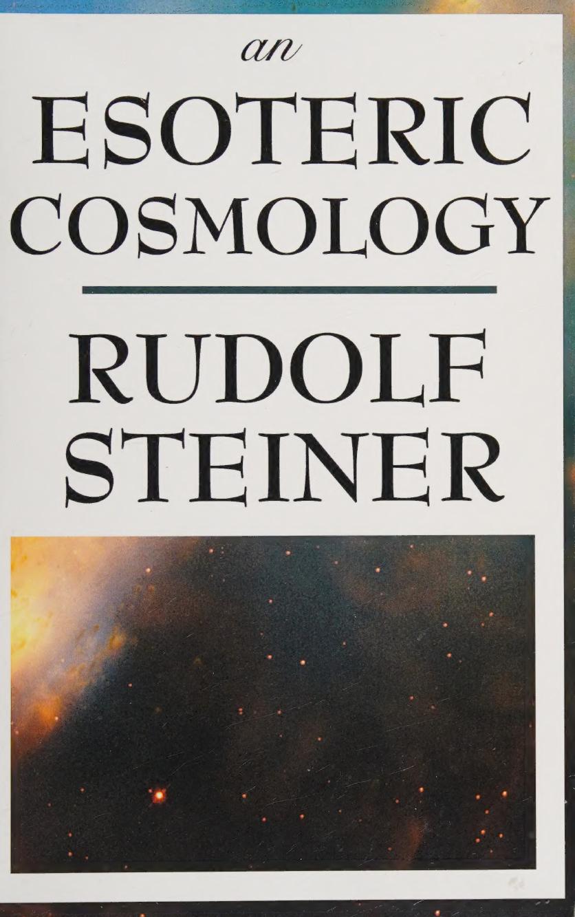 An Esoteric Cosmology Rudolf Steiner