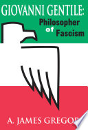 Giovanni Gentile 1 A James Gregor