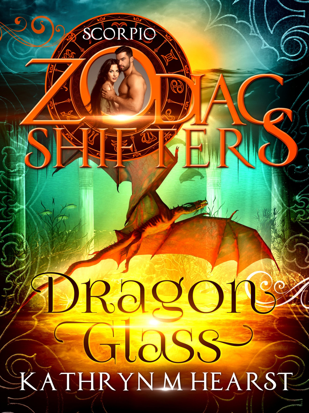 Dragon Glass A Zodiac Shifters Book Paranormal Romance Scorpio Zodiac Shifters Kathryn M Hearst