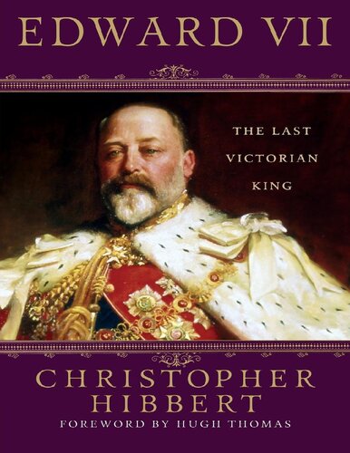 Edward Vii The Last Victorian King Christopher Hibbert