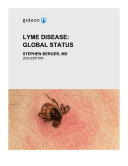 Lyme Disease Global Status 2022 Edition Gideon Informatics