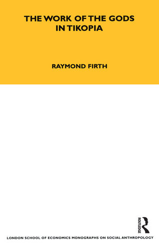 The Work Of The Gods In Tikopia Raymond Firth