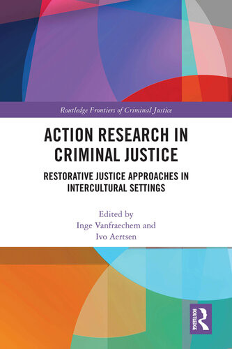 Action Research In Criminal Justice Inge Vanfraechem Ivo Aertsen