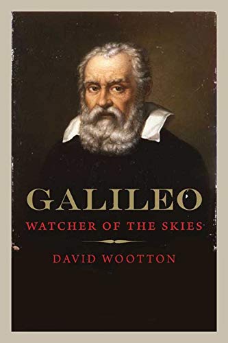 Galileo Watcher Of The Skies 1st Edition David Wootton