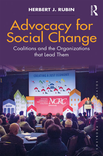 Advocacy For Social Change Coalitions And The Organizations That Lead Them Herbert J Rubin