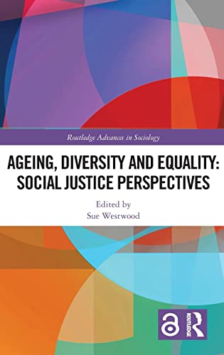 Ageing Diversity And Equality Social Justice Perspectives Sue Westwood