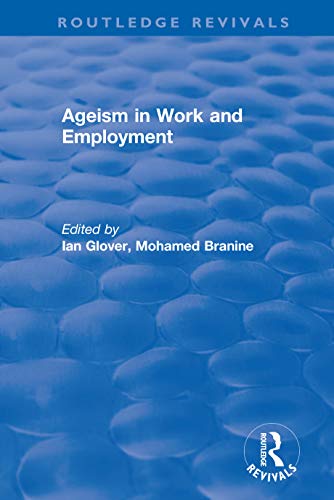 Ageism In Work And Employment Glover Ian Mohamed Branine