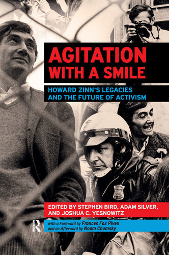 Agitation With A Smile Howard Zinns Legacies And The Future Of Activism Stephen Bird