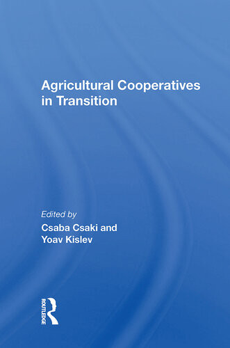Agricultural Cooperatives In Transition Csaba Csaki Yoav Kislev