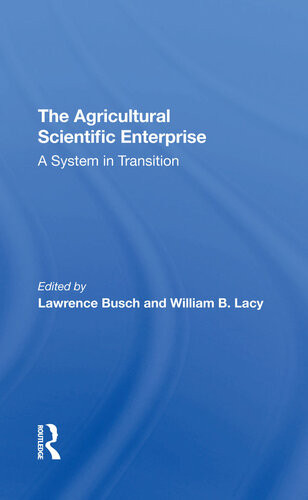 The Agricultural Scientific Enterprise Lawrence M Busch William B Lacy