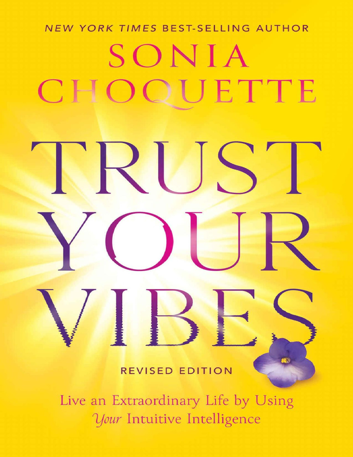 Trust Your Vibes Revised 2022 Edition Sonia Choquette