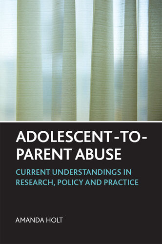 Adolescenttoparent Abuse Holt Amanda
