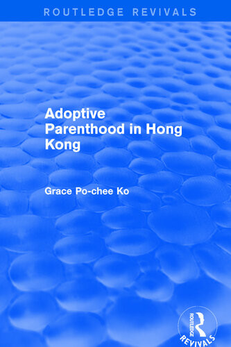 Adoptive Parenthood In Hong Kong Grace Pochee Ko