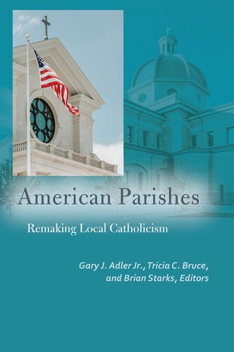 American Parishes Gary J Adler Jr Tricia C Bruce Brian Starks