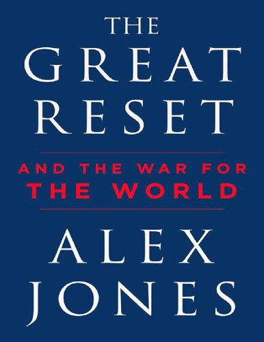 The Great Reset And The War For The World 1st Edition Alex Jones