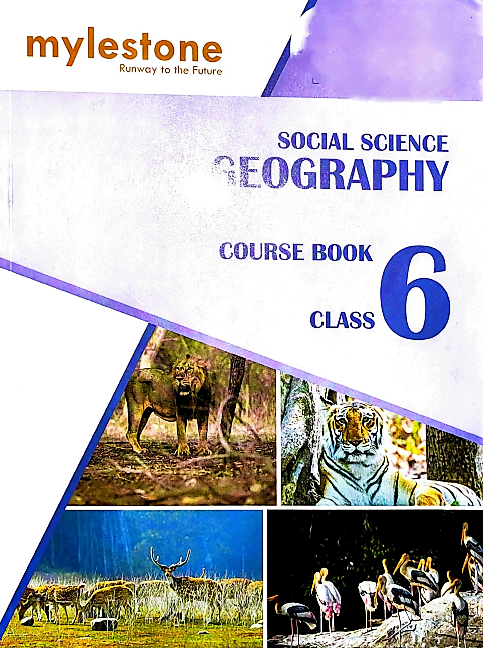 Social Science Geography Course Book Class 6 2022th Edition Mylestone