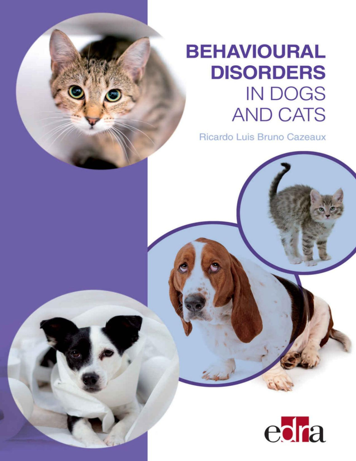 Behavioural Disorders In Dogs And Cats Ricardo Luis Bruno Cazeaux