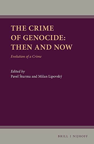The Crime Of Genocide Then And Now Evolution Of A Crime Pavel Turma