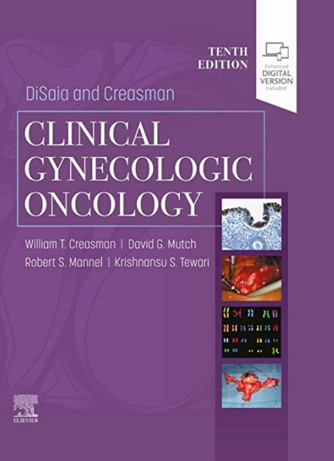 Disaia And Creasman Clinical Gynecologic Oncology 10th Edition William T Creasman Md Editor