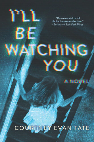 Ill Be Watching You Courtney Evan Tate