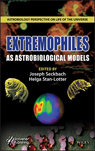 Extremophiles As Astrobiological Models Joseph Seckbach Helga Stanlotter