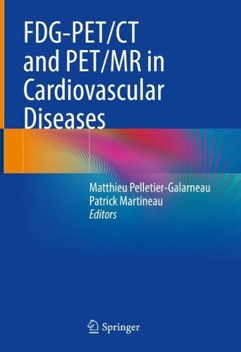Fdgpetct And Petmr In Cardiovascular Diseases Matthieu Pelletiergalarneau