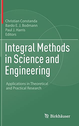 Integral Methods In Science And Engineering Applications In Theoretical And Practical Research Christian Constanda