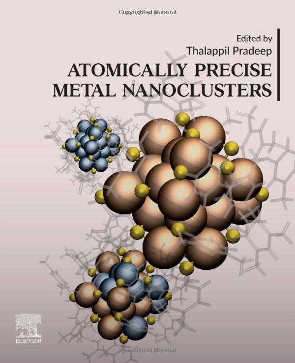 Atomically Precise Metal Nanoclusters Thalappil Pradeep