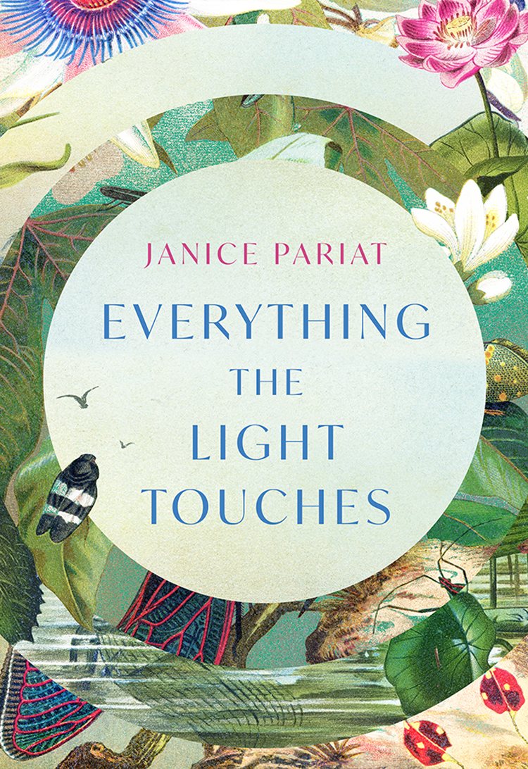 Everything The Light Touches Janice Pariat