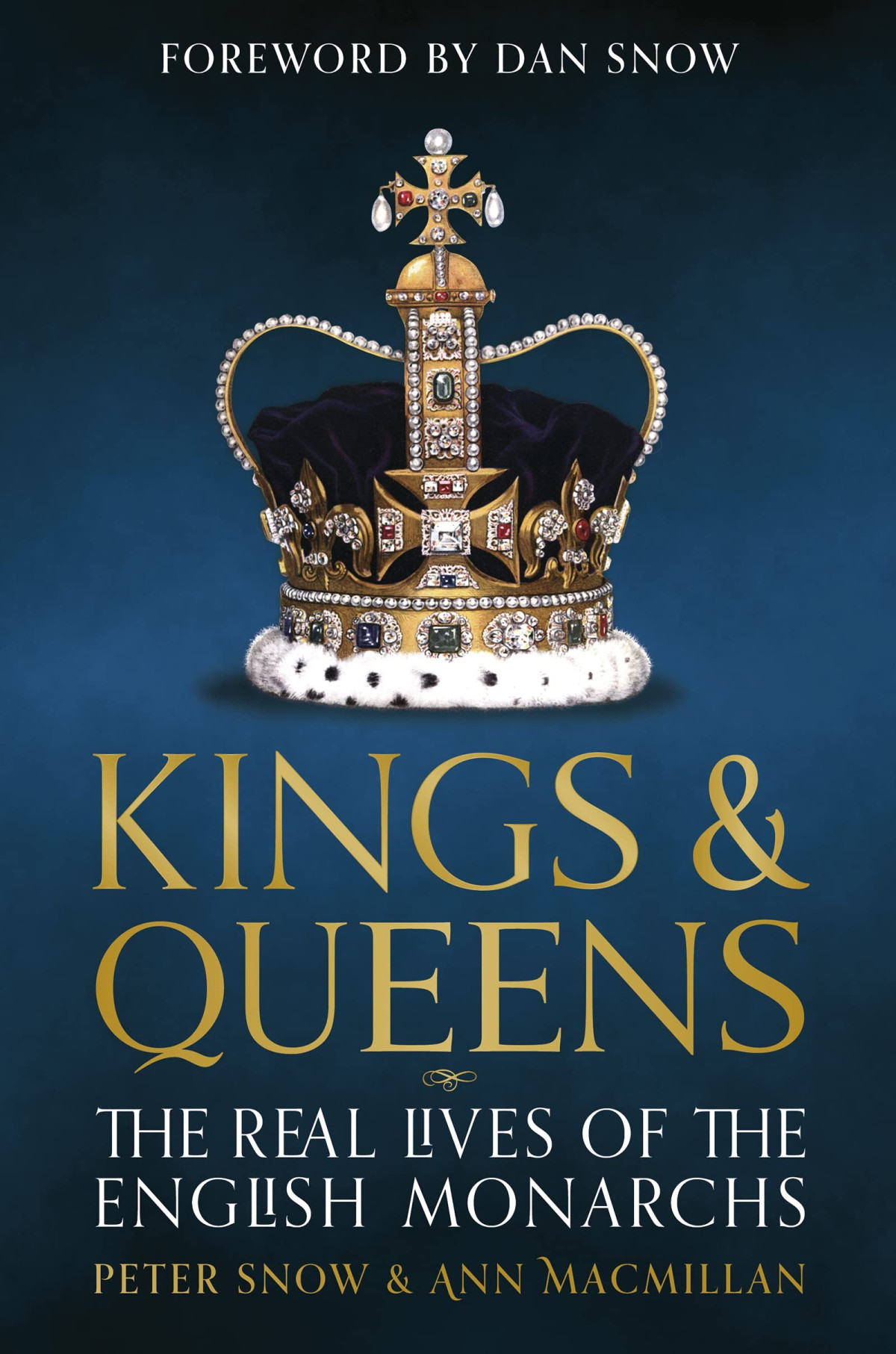 Kings And Queens Of England 1st Edition Peter Snow Ann Macmillan