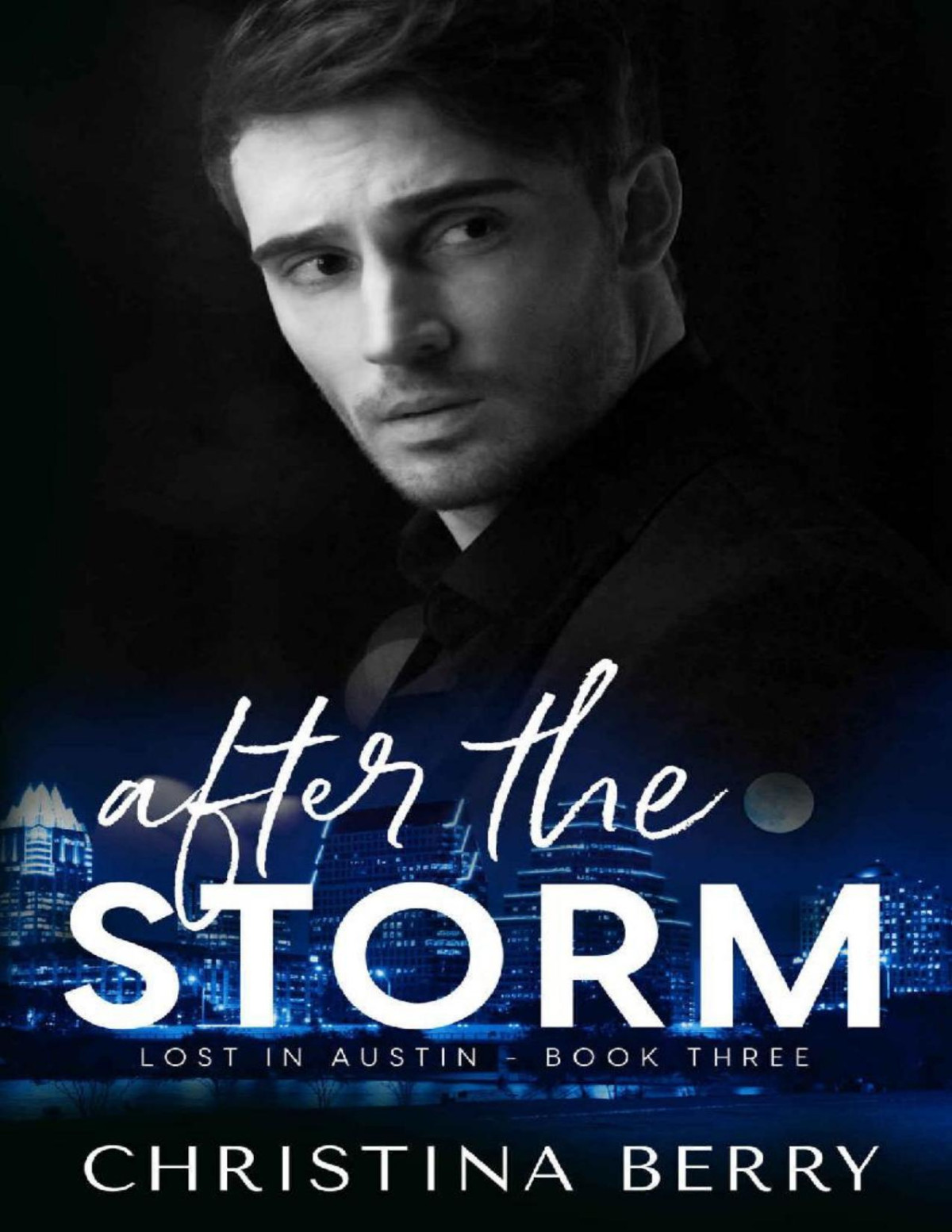 After The Storm Lost In Austin Book 3 Christina Berry