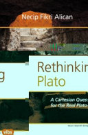 Rethinking Plato A Cartesian Quest For The Real Plato Necip Fikri Alican