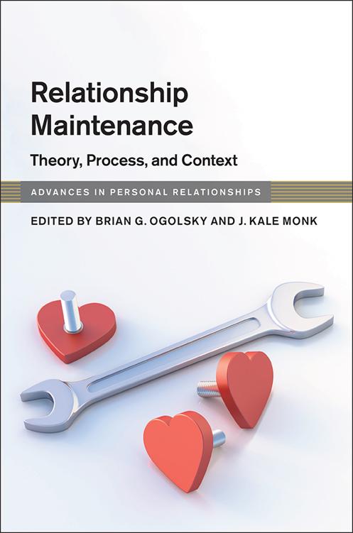 Advances In Personal Relationships Relationship Maintenance Ogolsky