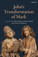 Johns Transformation Of Mark Evemarie Becker Catrin H Williams