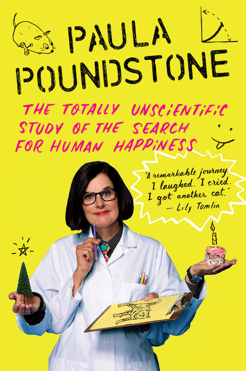The Totally Unscientific Study Of The Search For Human Happiness Paula Poundstone