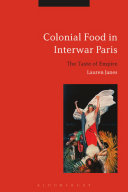 Colonial Food In Interwar Paris The Taste Of Empire 1st Edition Lauren Janes