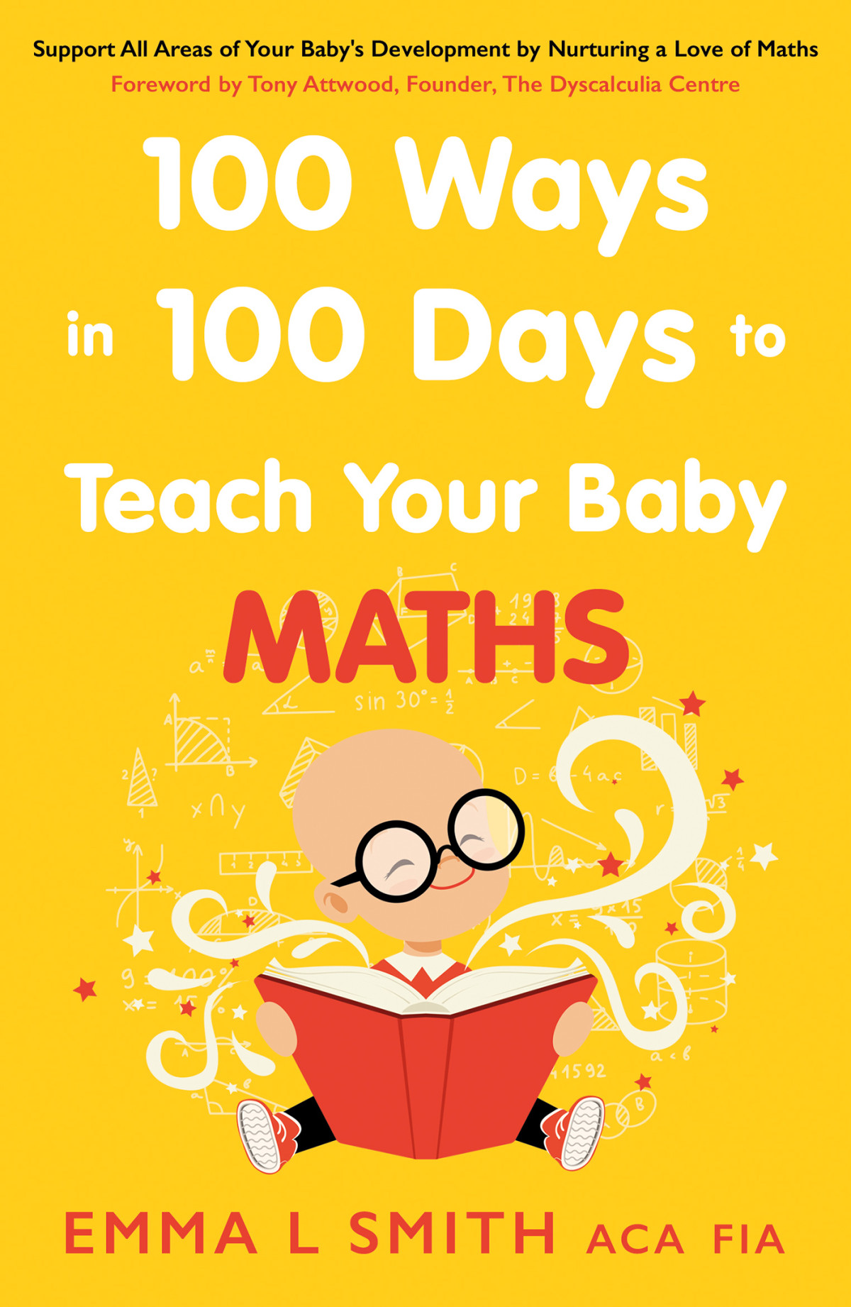 100 Ways In 100 Days To Teach Your Baby Maths Emma Smith