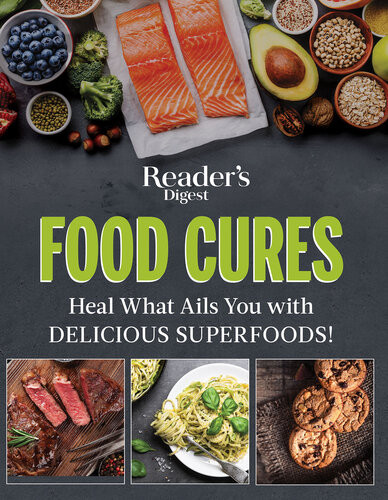 Food Cures New Edition Tasty Remedies To Treat Common Conditions Readers Digest