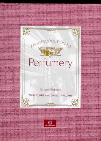 Introduction To Perfumery Tony Curtis David G Williams