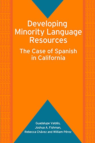Developing Minority Language Resources The Case Of Spanish In California Guadalupe Valds
