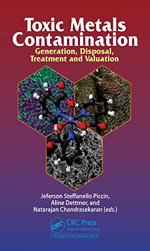 Toxic Metals Contamination Generation Disposal Treatment And Valuation Jeferson Steffanello Piccin