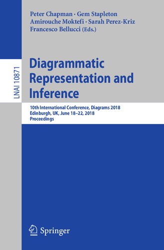 Diagrammatic Representation And Inference Peter Chapman Gem Stapleton Amirouche Moktefi Sarah Perezkriz Francesco Bellucci Peter Chapman