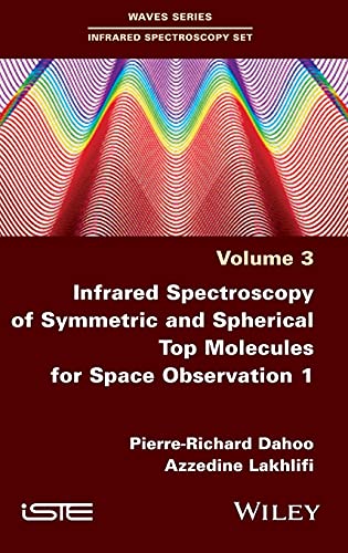 Infrared Spectroscopy Of Symmetric And Spherical Spindles For Space Observation 1 1st Edition Pierrerichard Dahoo