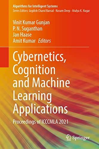 Cybernetics Cognition And Machine Learning Applications Proceedings Of Icccmla 2021 1st Ed 2023 Vinit Kumar Gunjan