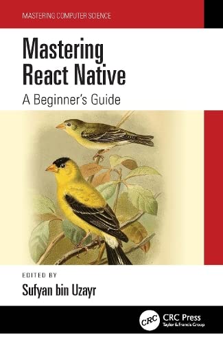 Mastering React Native A Beginners Guide Sufyan Bin Uzayr