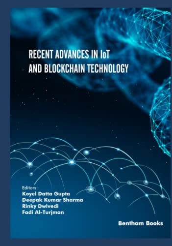Recent Advances In Iot And Blockchain Technology Koyel Datta Gupta